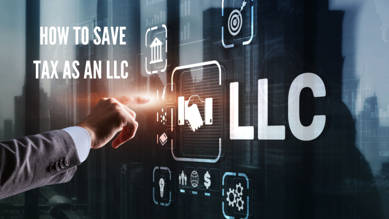 What you should be doing to save tax as an LLC